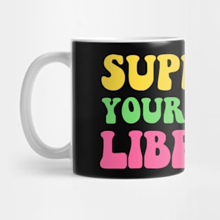 Support Your Library Mug